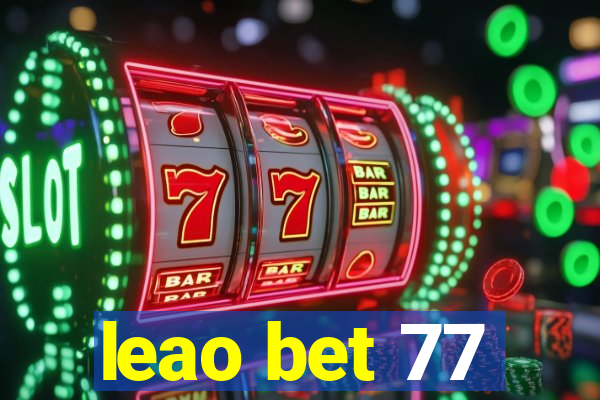 leao bet 77